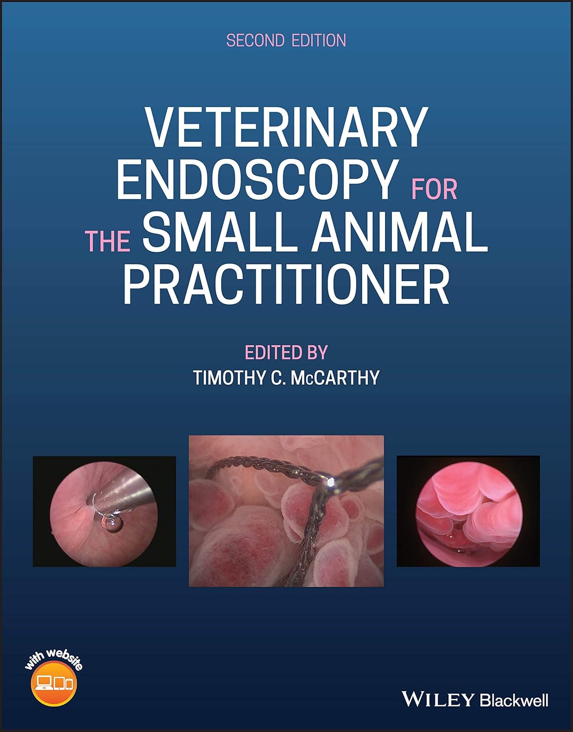 Veterinary Endoscopy for the Small Animal Practitioner 2nd Edition - March 30, 2021