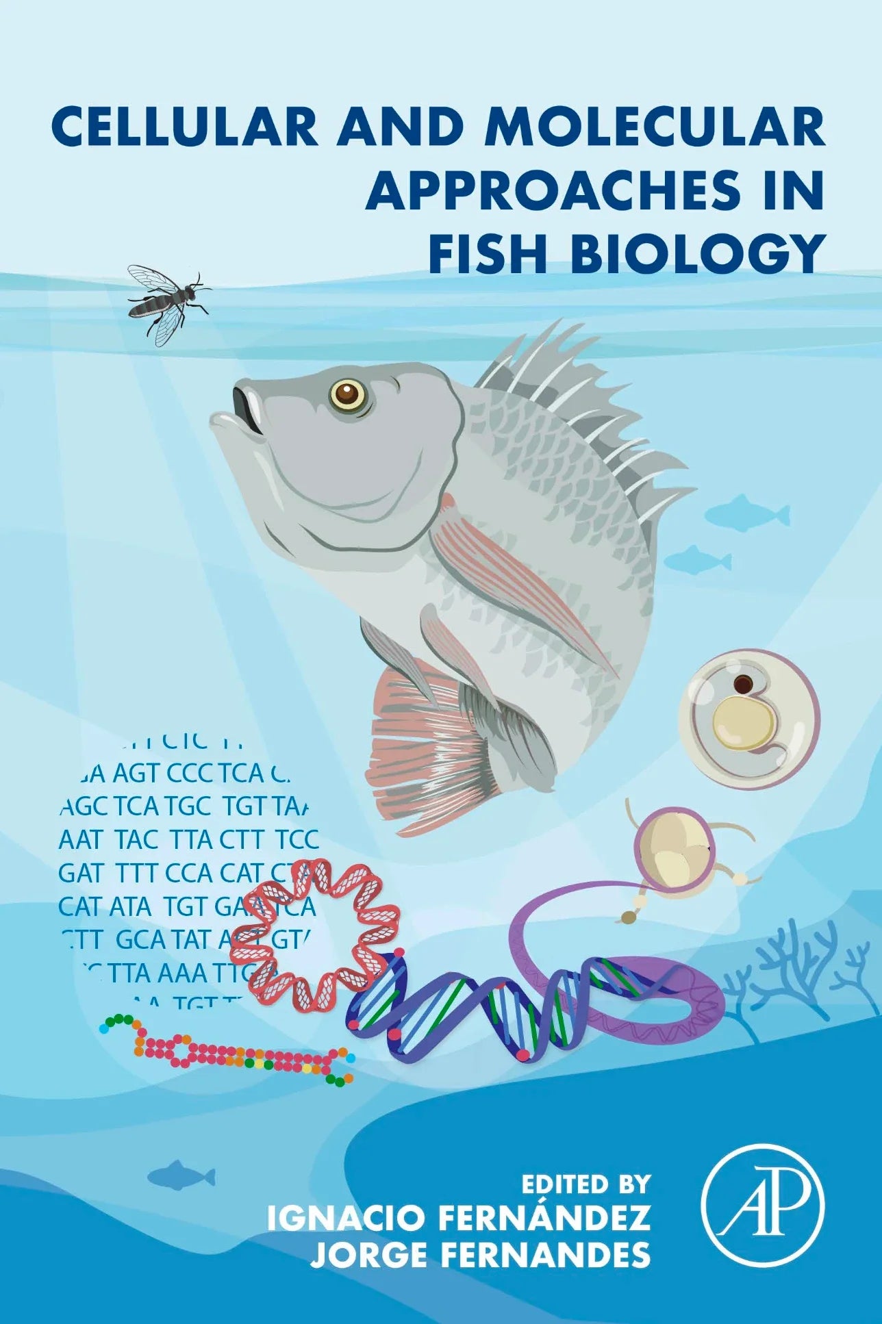 Cellular and Molecular Approaches in Fish Biology 1st Edition