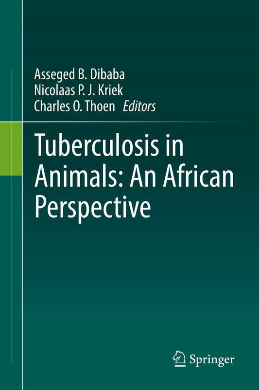 Tuberculosis in Animals: An African Perspective 1st ed. 2019 Edition