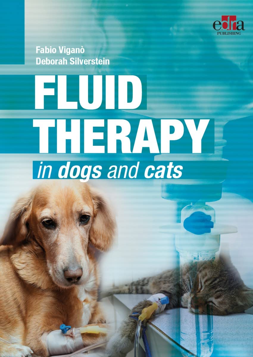 Fluid therapy in Dogs and Cats: Second Edition
