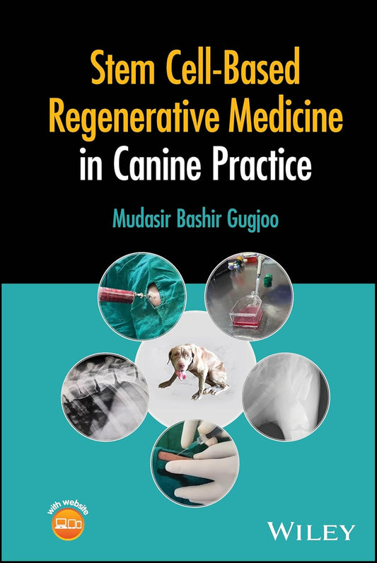 [July 8, 2025] Stem Cell-Based Regenerative Medicine in Canine Practice 1st Edition