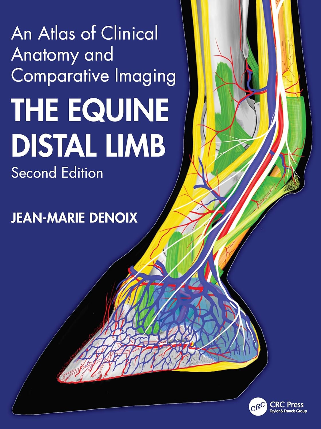 [April 18, 2025] The Equine Distal Limb: An Atlas of Clinical Anatomy and Comparative Imaging 2nd Edition