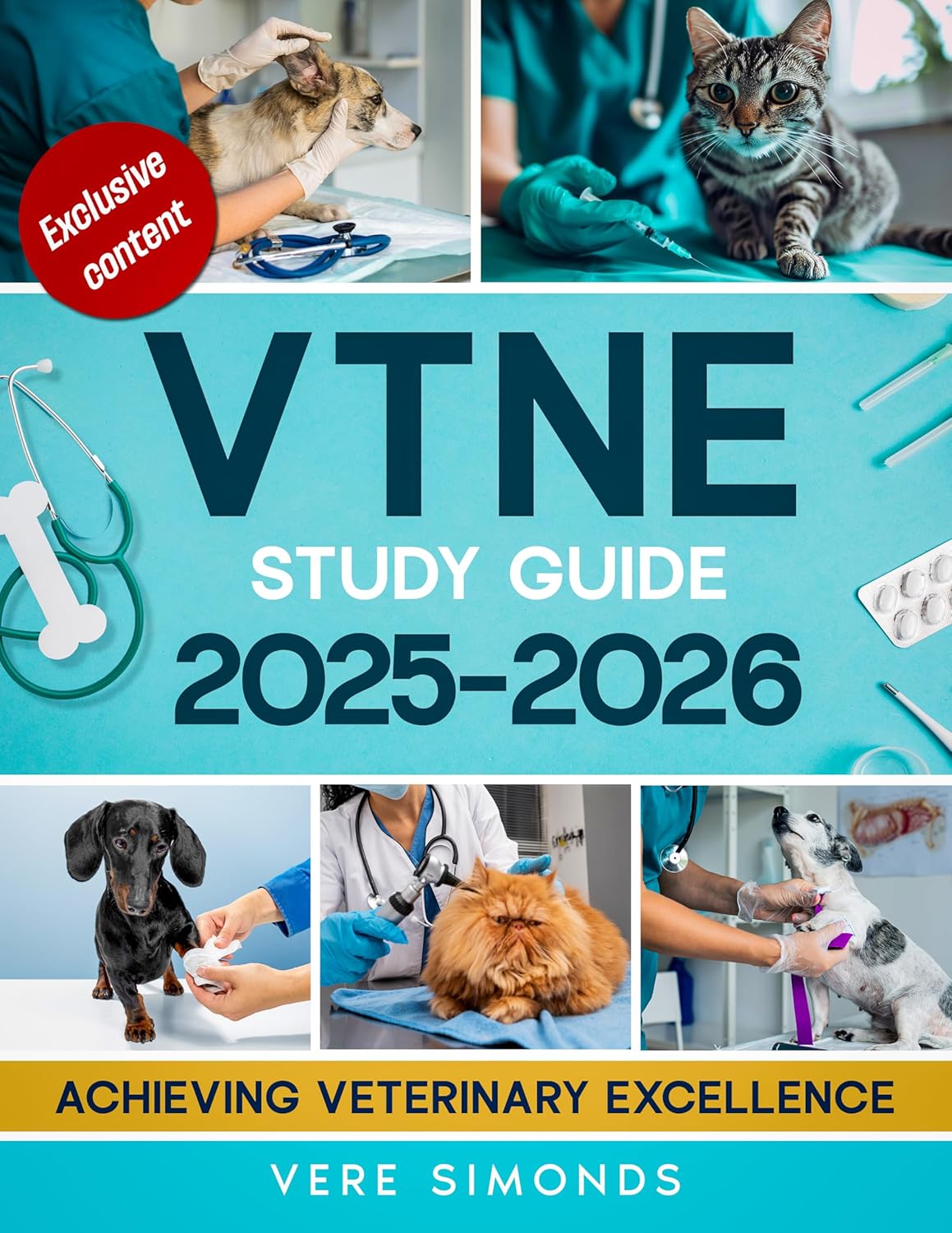 VTNE Study Guide 2025-2026: Achieving Veterinary Excellence | Comprehensive Strategies, Practice Tests, Q&A, Exclusive Content and Insights for the VTNE