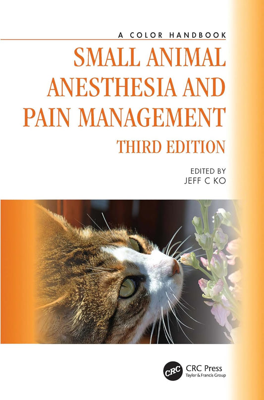 Small Animal Anesthesia and Pain Management: A Color Handbook (Veterinary Color Handbook Series) 3rd Edition