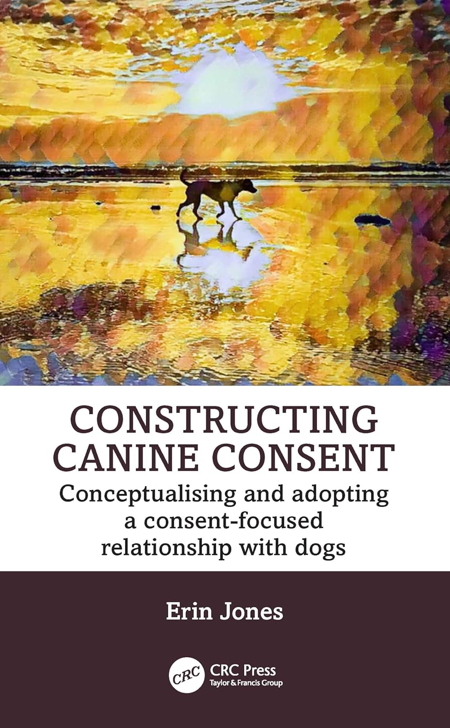 Constructing Canine Consent 1st Edition
