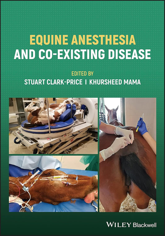 Equine Anesthesia and Co-Existing Disease 1st Edition