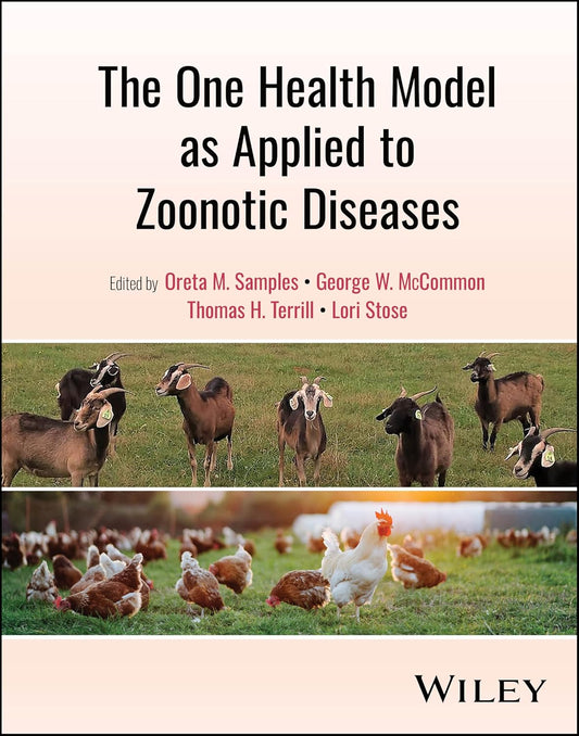 [April 1, 2025] The One Health Model as Applied to Zoonotic Diseases 1st Edition