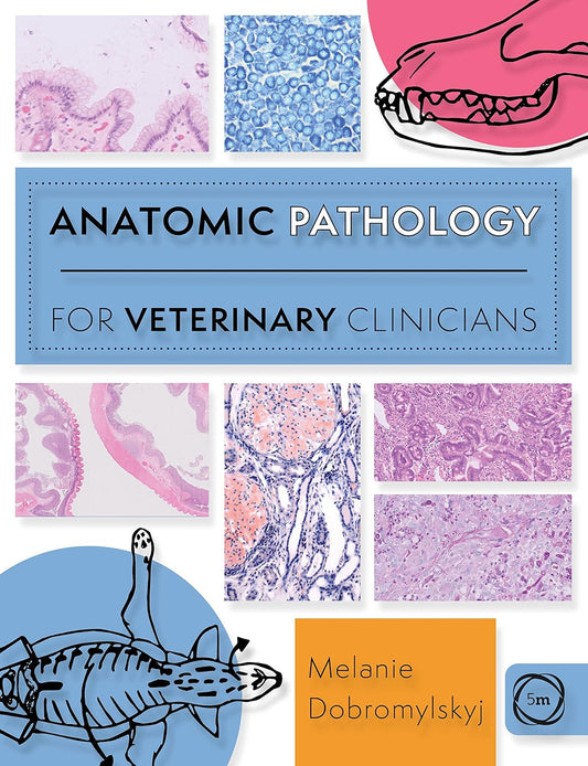 Anatomic Pathology for Veterinary Clinicians 1st Edition
